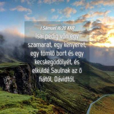 Picture 04 - 1 Sámuel 16:20 KAR - Isai pedig võn egy szamarat, egy kenyeret, egy - Bible Verse Picture