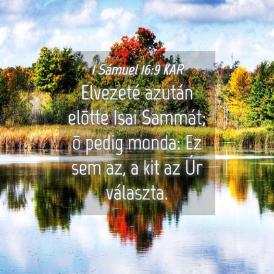 Picture 04 - 1 Sámuel 16:9 KAR - Elvezeté azután elõtte Isai Sammát; õ pedig - Bible Verse Picture