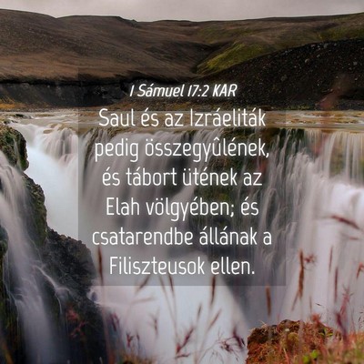 Picture 04 - 1 Sámuel 17:2 KAR - Saul és az Izráeliták pedig összegyûlének, - Bible Verse Picture