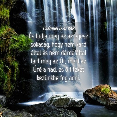 Picture 04 - 1 Sámuel 17:47 KAR - És tudja meg ez az egész sokaság, hogy nem - Bible Verse Picture