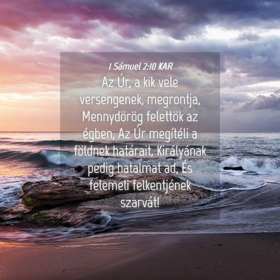 Picture 04 - 1 Sámuel 2:10 KAR - Az Úr, a kik vele versengenek, megrontja, - Bible Verse Picture