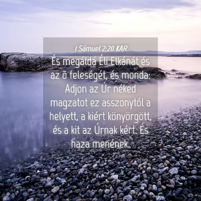 Picture 04 - 1 Sámuel 2:20 KAR - És megáldá Éli Elkánát és az õ - Bible Verse Picture