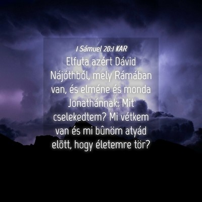 Picture 04 - 1 Sámuel 20:1 KAR - Elfuta azért Dávid Nájóthból, mely Rámában - Bible Verse Picture