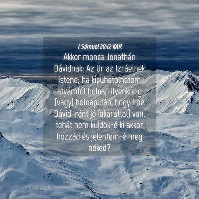 Picture 04 - 1 Sámuel 20:12 KAR - Akkor monda Jonathán Dávidnak: Az Úr az - Bible Verse Picture