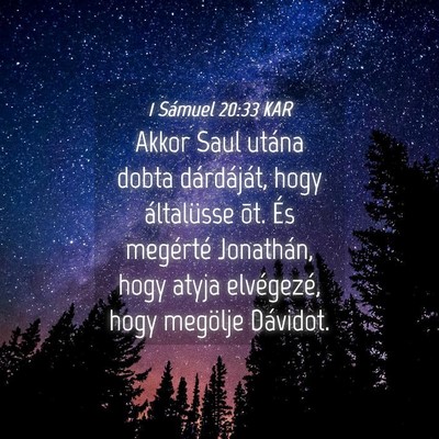Picture 04 - 1 Sámuel 20:33 KAR - Akkor Saul utána dobta dárdáját, hogy - Bible Verse Picture