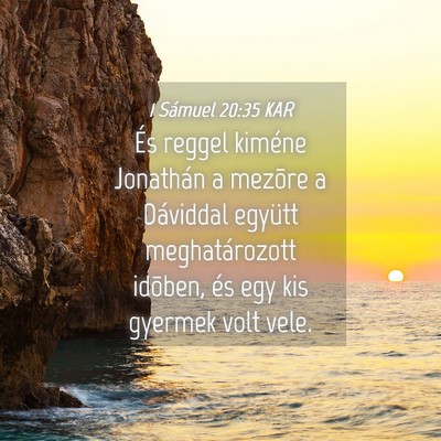 Picture 04 - 1 Sámuel 20:35 KAR - És reggel kiméne Jonathán a mezõre a - Bible Verse Picture