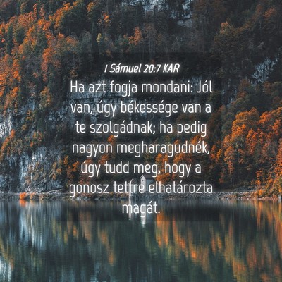 Picture 04 - 1 Sámuel 20:7 KAR - Ha azt fogja mondani: Jól van, úgy békessége - Bible Verse Picture