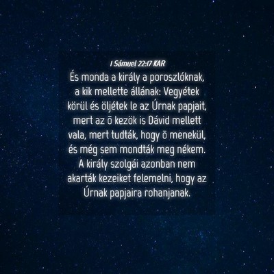 Picture 04 - 1 Sámuel 22:17 KAR - És monda a király a poroszlóknak, a kik - Bible Verse Picture