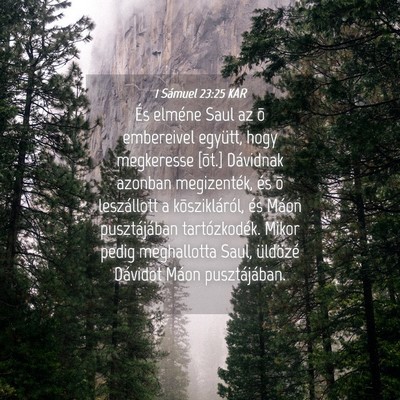 Picture 04 - 1 Sámuel 23:25 KAR - És elméne Saul az õ embereivel együtt, hogy - Bible Verse Picture
