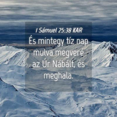 Picture 04 - 1 Sámuel 25:38 KAR - És mintegy tíz nap mulva megveré az Úr - Bible Verse Picture