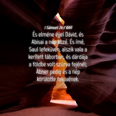 Picture 04 - 1 Sámuel 26:7 KAR - És elméne éjjel Dávid, és Abisai a nép - Bible Verse Picture