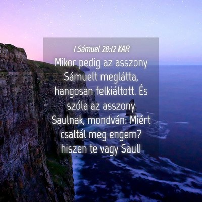 Picture 04 - 1 Sámuel 28:12 KAR - Mikor pedig az asszony Sámuelt meglátta, - Bible Verse Picture