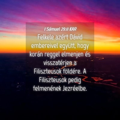 Picture 04 - 1 Sámuel 29:11 KAR - Felkele azért Dávid embereivel együtt, hogy - Bible Verse Picture