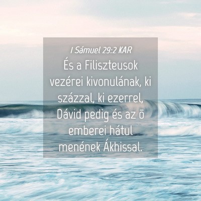 Picture 04 - 1 Sámuel 29:2 KAR - És a Filiszteusok vezérei kivonulának, ki - Bible Verse Picture