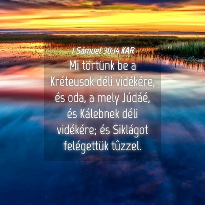 Picture 04 - 1 Sámuel 30:14 KAR - Mi törtünk be a Kréteusok déli vidékére, - Bible Verse Picture