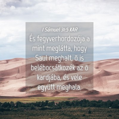 Picture 04 - 1 Sámuel 31:5 KAR - És fegyverhordozója a mint meglátta, hogy Saul - Bible Verse Picture