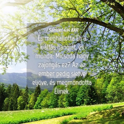 Picture 04 - 1 Sámuel 4:14 KAR - És meghallotta Éli a kiáltás hangját, és - Bible Verse Picture