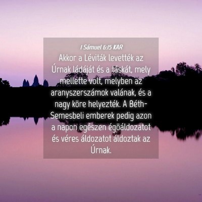 Picture 04 - 1 Sámuel 6:15 KAR - Akkor a Léviták levették az Úrnak ládáját - Bible Verse Picture