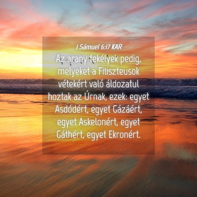 Picture 04 - 1 Sámuel 6:17 KAR - Az arany fekélyek pedig, melyeket a Filiszteusok - Bible Verse Picture