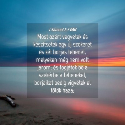 Picture 04 - 1 Sámuel 6:7 KAR - Most azért vegyetek és készítsetek egy új - Bible Verse Picture