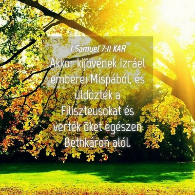 Picture 04 - 1 Sámuel 7:11 KAR - Akkor kijövének Izráel emberei Mispából, és - Bible Verse Picture