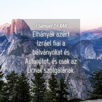 Picture 04 - 1 Sámuel 7:4 KAR - Elhányák azért Izráel fiai a bálványokat - Bible Verse Picture