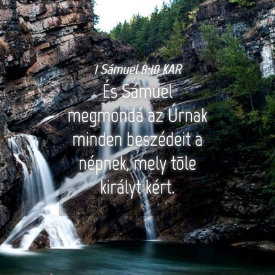Picture 04 - 1 Sámuel 8:10 KAR - És Sámuel megmondá az Úrnak minden beszédeit - Bible Verse Picture