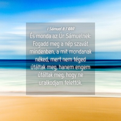 Picture 04 - 1 Sámuel 8:7 KAR - És monda az Úr Sámuelnek: Fogadd meg a nép - Bible Verse Picture