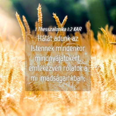 Picture 04 - 1 Thesszalonika 1:2 KAR - Hálát adunk az Istennek mindenkor - Bible Verse Picture