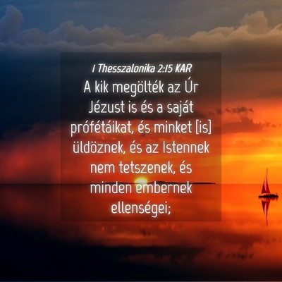 Picture 04 - 1 Thesszalonika 2:15 KAR - A kik megölték az Úr Jézust is és a saját - Bible Verse Picture