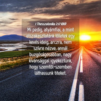Picture 04 - 1 Thesszalonika 2:17 KAR - Mi pedig, atyámfiai, a mint elszakasztatánk - Bible Verse Picture