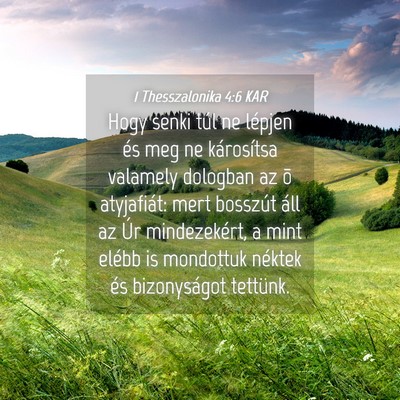 Picture 04 - 1 Thesszalonika 4:6 KAR - Hogy senki túl ne lépjen és meg ne károsítsa - Bible Verse Picture
