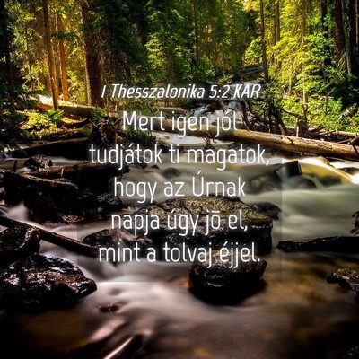Picture 04 - 1 Thesszalonika 5:2 KAR - Mert igen jól tudjátok ti magatok, hogy az - Bible Verse Picture