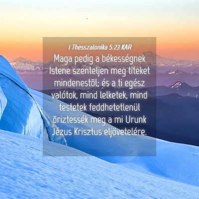 Picture 04 - 1 Thesszalonika 5:23 KAR - Maga pedig a békességnek Istene szenteljen meg - Bible Verse Picture