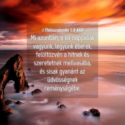 Picture 04 - 1 Thesszalonika 5:8 KAR - Mi azonban, a kik nappaliak vagyunk, legyünk - Bible Verse Picture