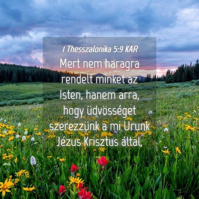 Picture 04 - 1 Thesszalonika 5:9 KAR - Mert nem haragra rendelt minket az Isten, hanem - Bible Verse Picture