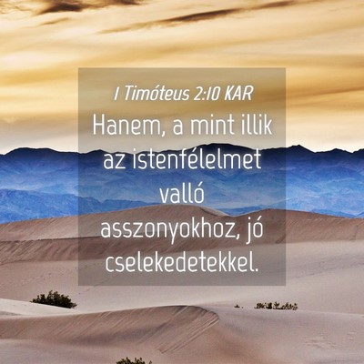 Picture 04 - 1 Timóteus 2:10 KAR - Hanem, a mint illik az istenfélelmet valló - Bible Verse Picture