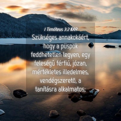 Picture 04 - 1 Timóteus 3:2 KAR - Szükséges annakokáért, hogy a püspök - Bible Verse Picture