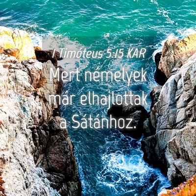 Picture 04 - 1 Timóteus 5:15 KAR - Mert némelyek már elhajlottak a - Bible Verse Picture