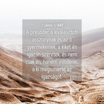 Picture 04 - 2 János 1:1 KAR - A presbiter a kiválasztott asszonynak és az õ - Bible Verse Picture