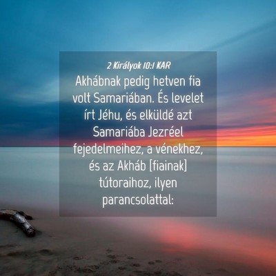 Picture 04 - 2 Királyok 10:1 KAR - Akhábnak pedig hetven fia volt Samariában. És - Bible Verse Picture