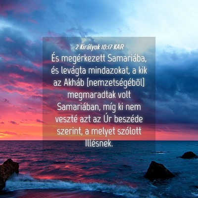 Picture 04 - 2 Királyok 10:17 KAR - És megérkezett Samariába, és levágta - Bible Verse Picture