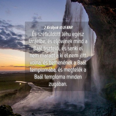 Picture 04 - 2 Királyok 10:21 KAR - És szétküldött Jéhu egész Izráelbe, és - Bible Verse Picture