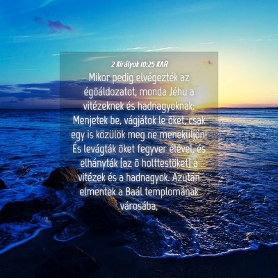 Picture 04 - 2 Királyok 10:25 KAR - Mikor pedig elvégezték az égõáldozatot, - Bible Verse Picture