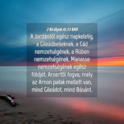 Picture 04 - 2 Királyok 10:33 KAR - A Jordántól egész napkeletig, a - Bible Verse Picture