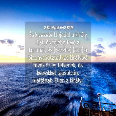 Picture 04 - 2 Királyok 11:12 KAR - És kivezeté [Jójada] a király fiát, és - Bible Verse Picture