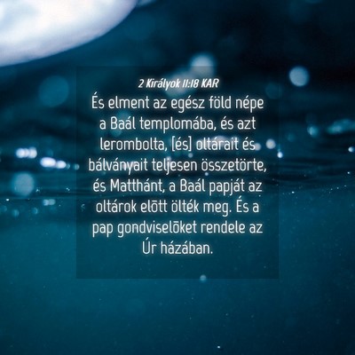 Picture 04 - 2 Királyok 11:18 KAR - És elment az egész föld népe a Baál - Bible Verse Picture
