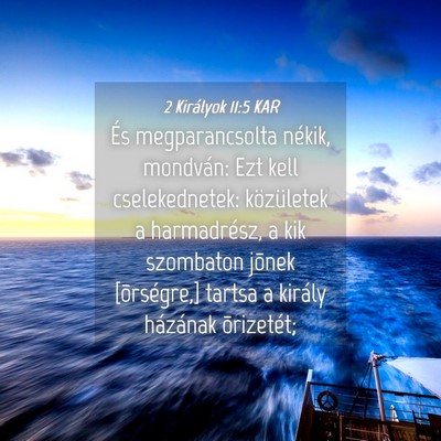 Picture 04 - 2 Királyok 11:5 KAR - És megparancsolta nékik, mondván: Ezt kell - Bible Verse Picture