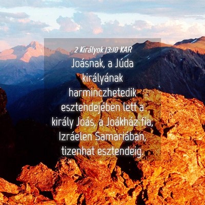 Picture 04 - 2 Királyok 13:10 KAR - Joásnak, a Júda királyának harminczhetedik - Bible Verse Picture