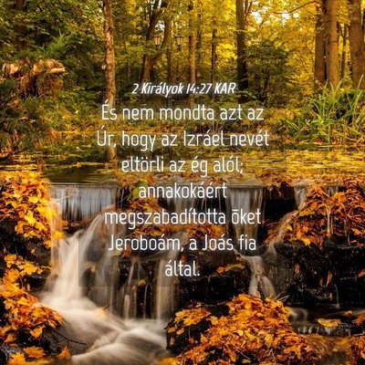 Picture 04 - 2 Királyok 14:27 KAR - És nem mondta azt az Úr, hogy az Izráel nevét - Bible Verse Picture